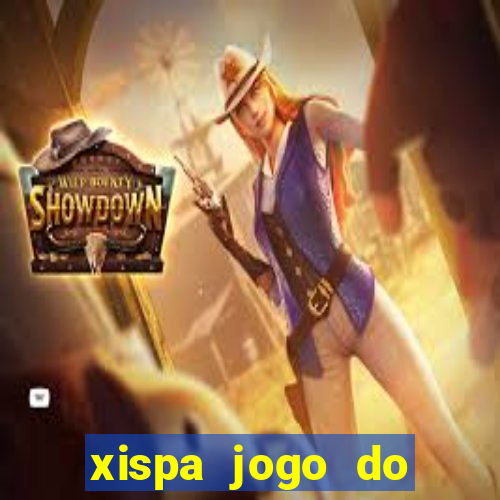 xispa jogo do bicho tabela